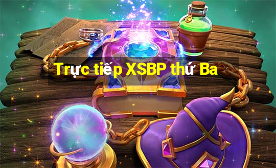 Trực tiếp XSBP thứ Ba