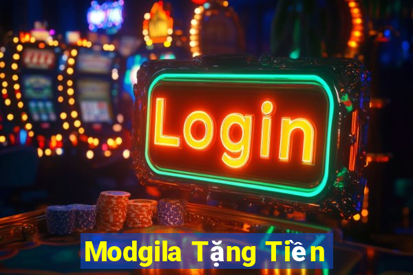 Modgila Tặng Tiền