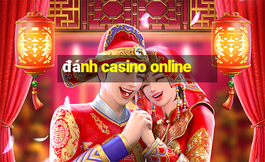 đánh casino online