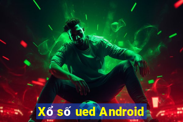 Xổ số ued Android