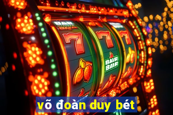 võ đoàn duy bét