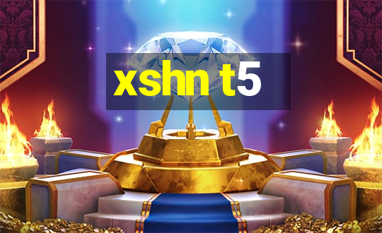 xshn t5