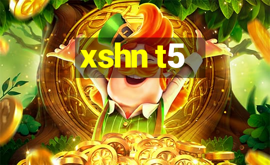 xshn t5