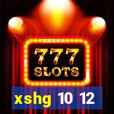 xshg 10 12