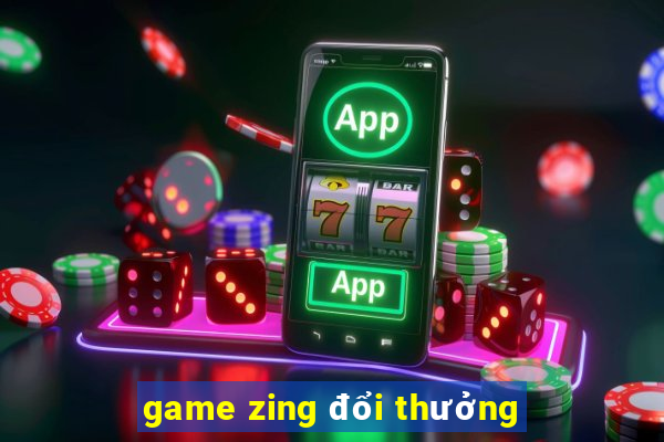 game zing đổi thưởng