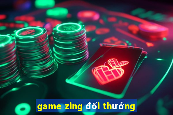 game zing đổi thưởng