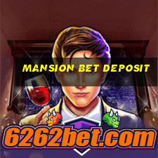 mansion bet deposit