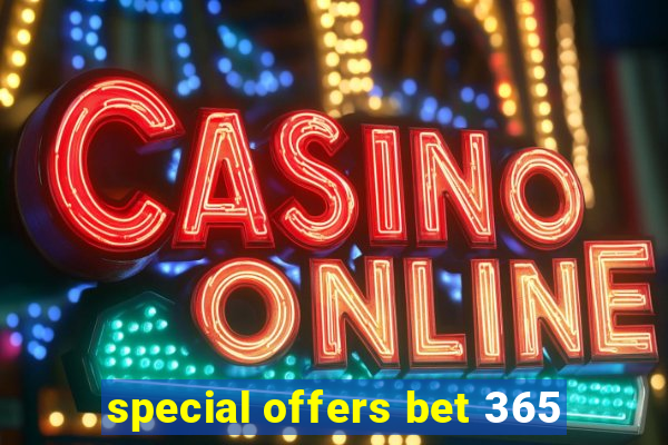 special offers bet 365