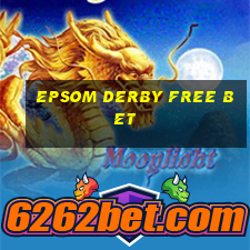 epsom derby free bet