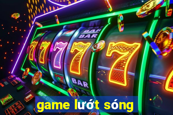 game lướt sóng