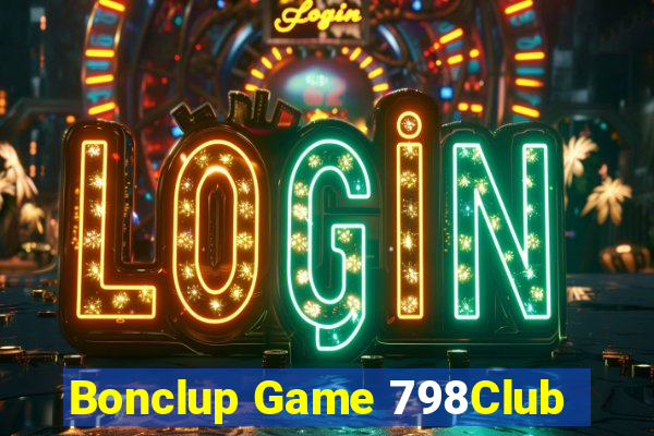 Bonclup Game 798Club