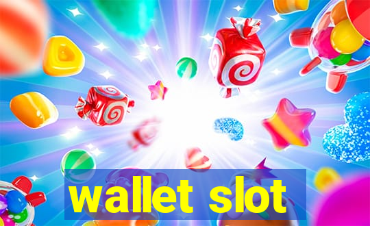 wallet slot