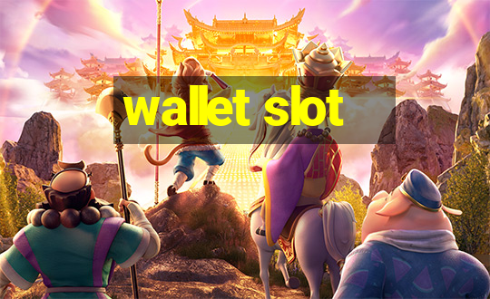 wallet slot