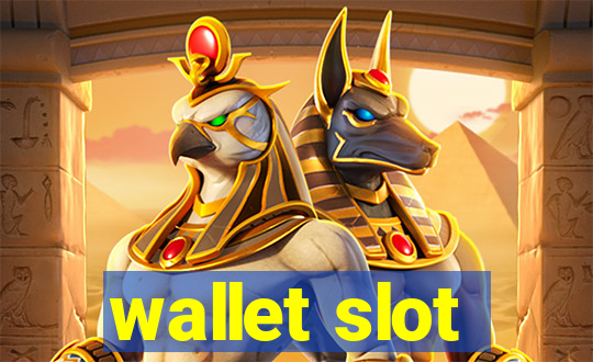 wallet slot