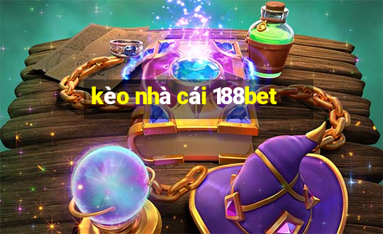 kèo nhà cái 188bet