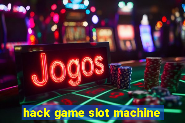 hack game slot machine