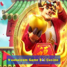 Vuabaicom Game Bài Casino