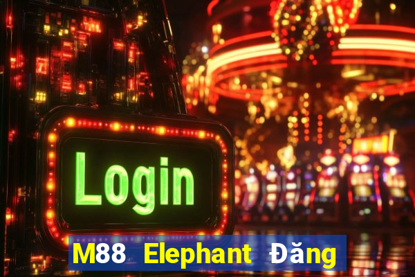 M88 Elephant Đăng ký Đăng nhập