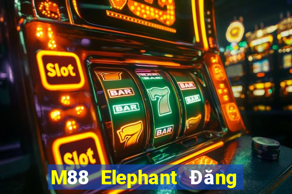 M88 Elephant Đăng ký Đăng nhập