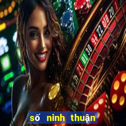 số ninh thuận xổ số ninh thuận