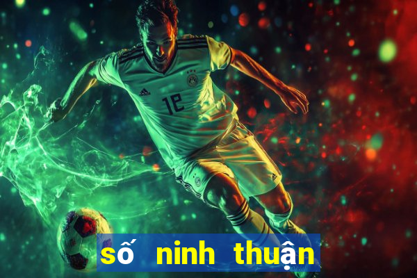 số ninh thuận xổ số ninh thuận