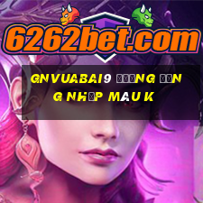 gnVuabai9 Đường đăng nhập màu k