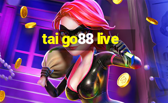 tai go88 live