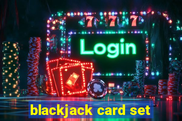 blackjack card set