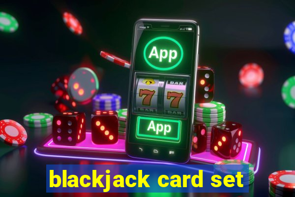 blackjack card set