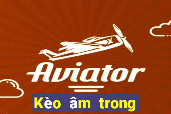 Kèo âm trong bóng đá