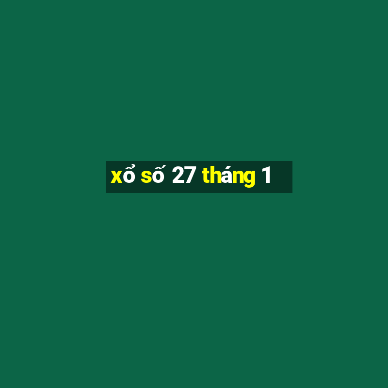 xổ số 27 tháng 1