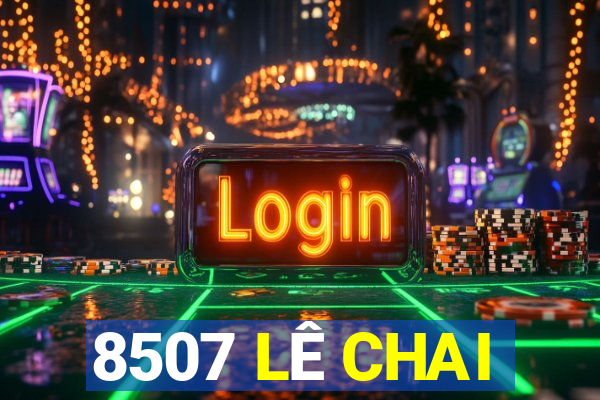 8507 LÊ CHAI