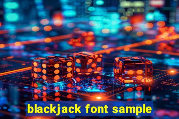 blackjack font sample