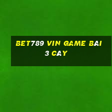 Bet789 Vin Game Bài 3 Cây