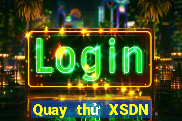 Quay thử XSDN Thứ 3