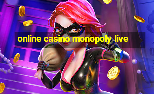 online casino monopoly live