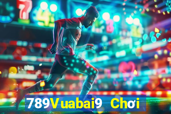 789Vuabai9 Chơi miễn phí