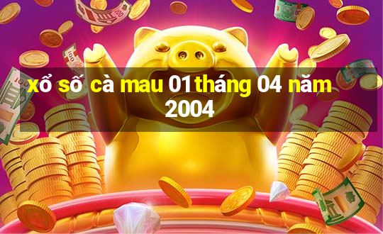 xổ số cà mau 01 tháng 04 năm 2004