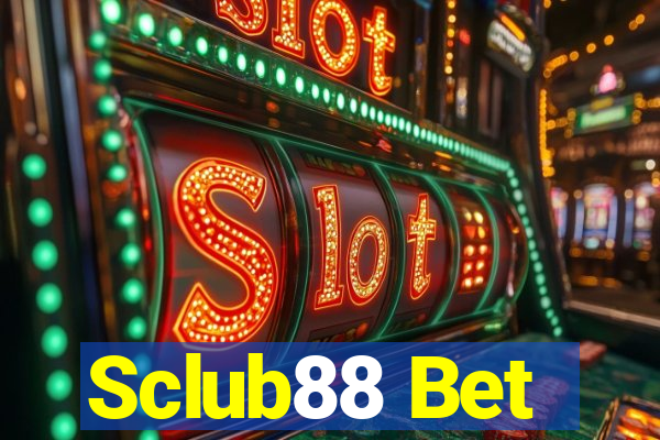 Sclub88 Bet