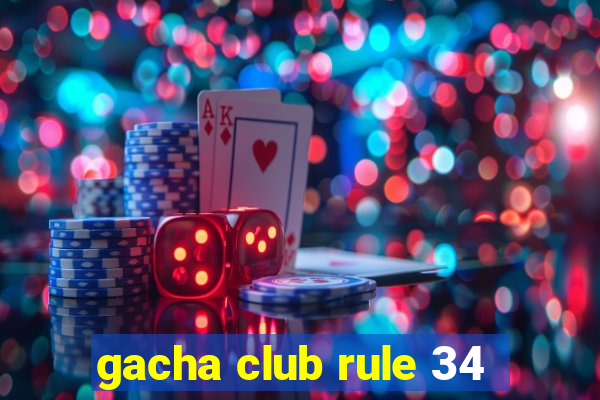 gacha club rule 34