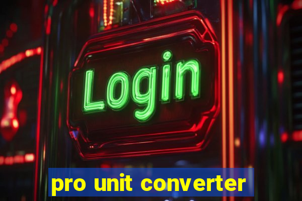 pro unit converter