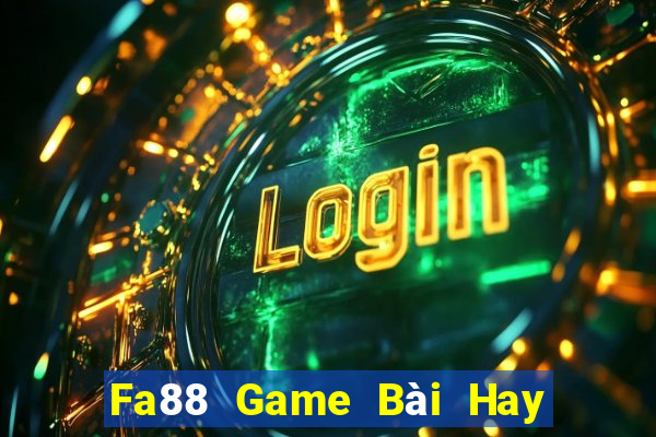 Fa88 Game Bài Hay Nhất Hiện Nay