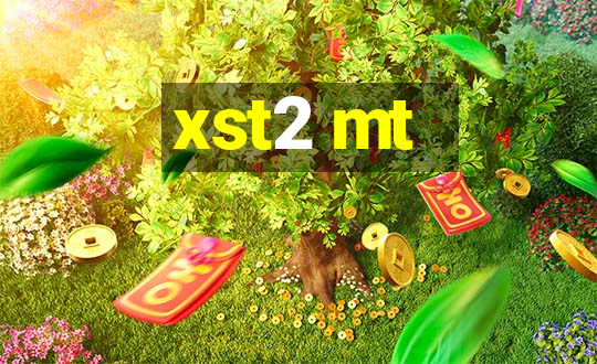 xst2 mt