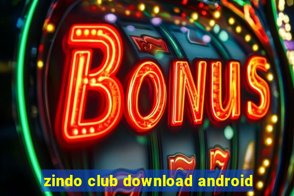 zindo club download android