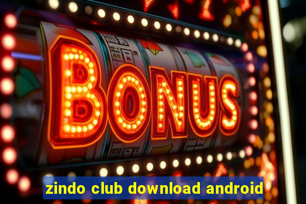 zindo club download android