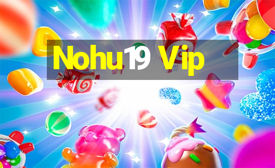 Nohu19 Vip