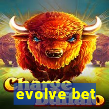 evolve bet