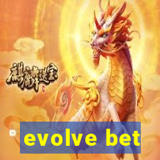 evolve bet