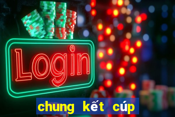 chung kết cúp châu âu