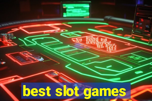 best slot games